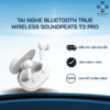 Tai nghe Bluetooth True Wireless SoundPeats T3 Pro