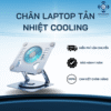 Chân Laptop Tản Nhiệt Cooling