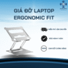 Giá Đỡ Laptop Ergonomic Fit